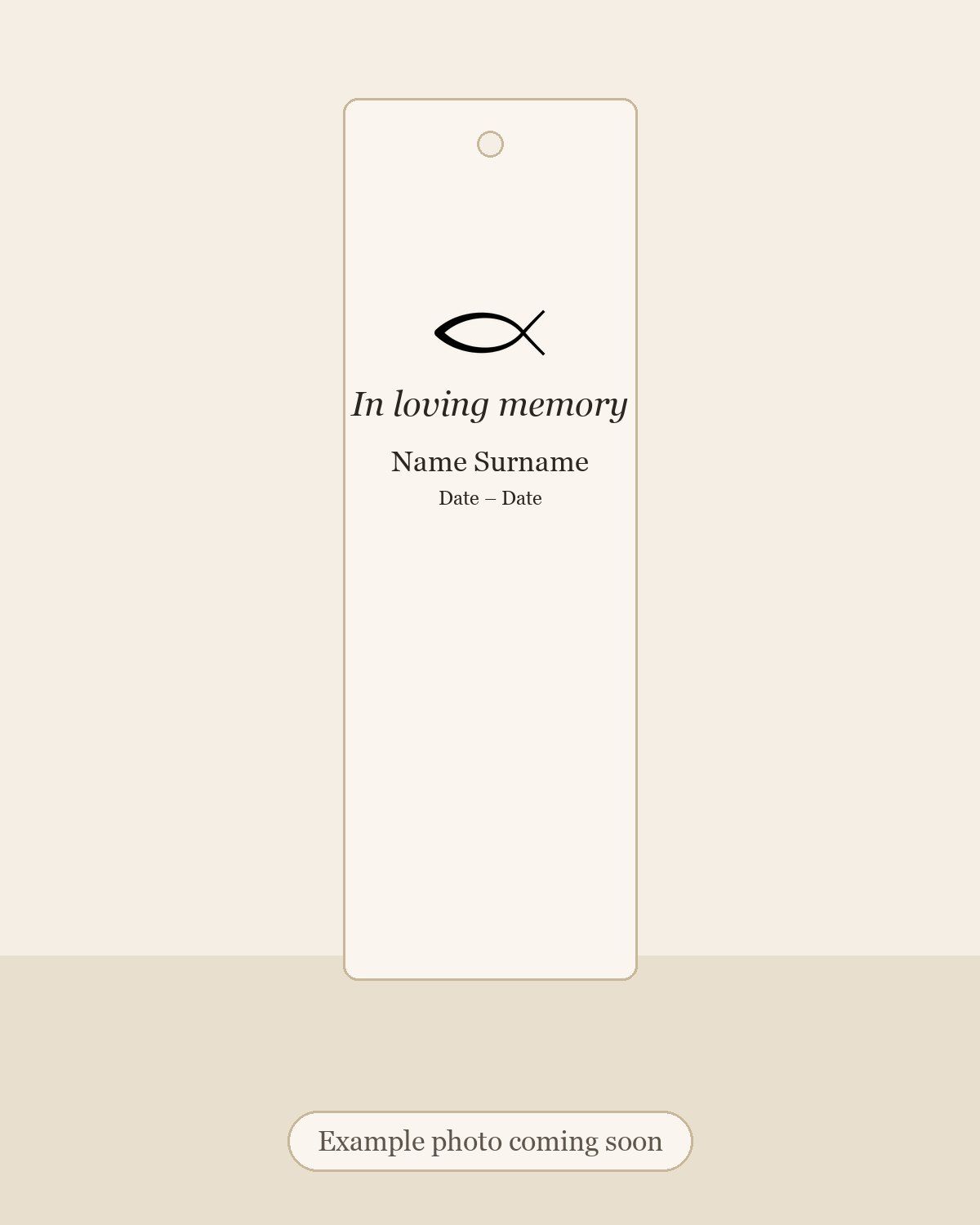 Placeholder illustration of a light memorial bookmark. Example photo coming soon.