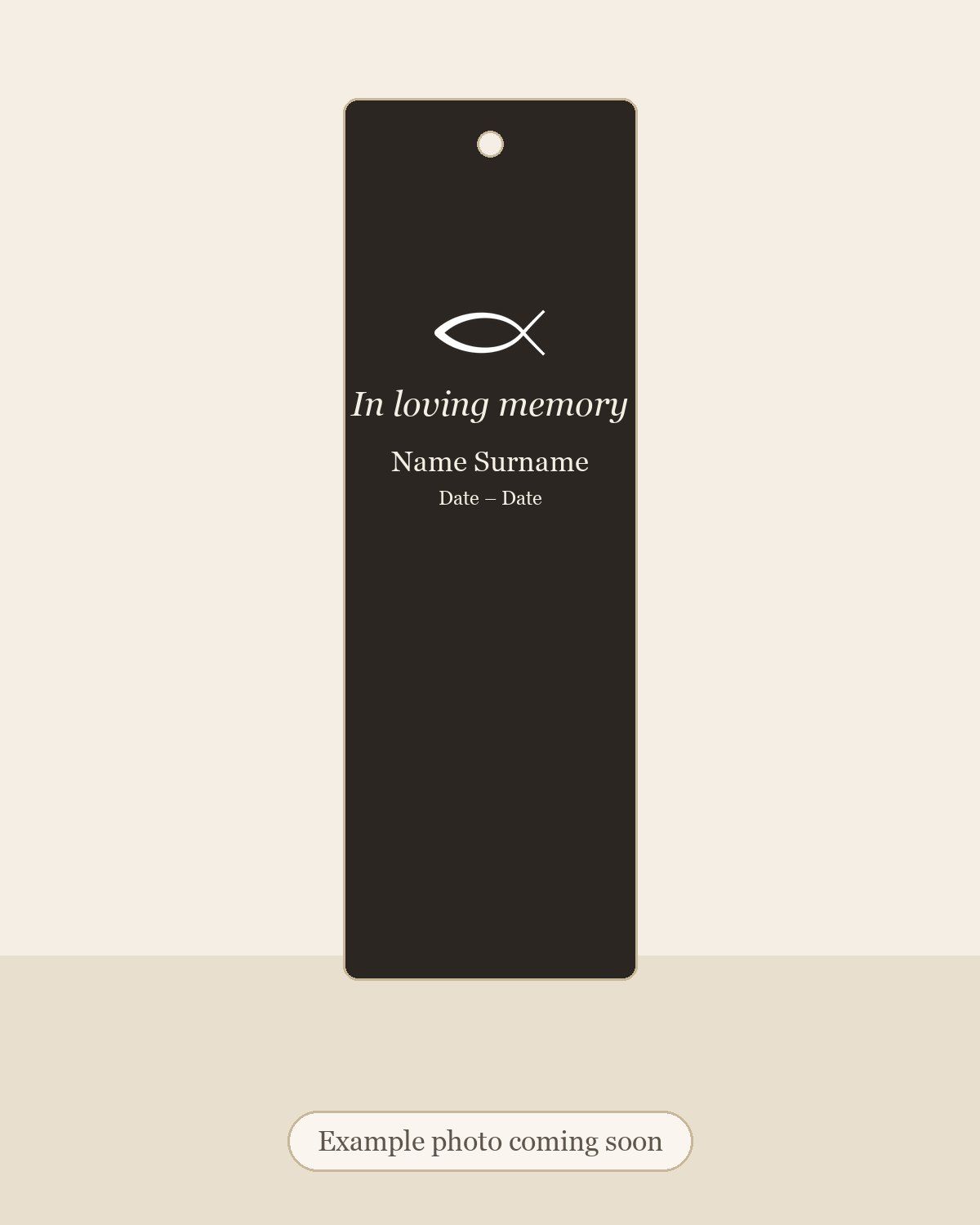 Placeholder illustration of a dark memorial bookmark. Example photo coming soon.